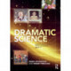 Dramatic Science: Inspired ideas for teaching science using drama ages 5–11