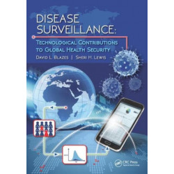 Disease Surveillance: Technological Contributions to Global Health Security
