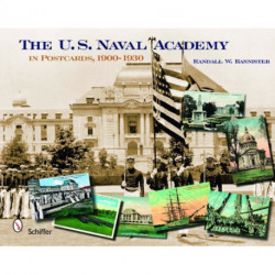 The U. S. Naval Academy: In Postcards