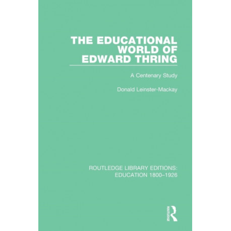 The Educational World of Edward Thring: A Centenary Study