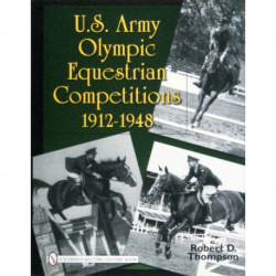 U.S. Army Olympic Equestrian Competitions 1912-1948