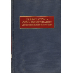 U.S. Regulation of Ocean Transportation Under the Shipping Act of 1984