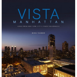 Vista Manhattan: Views from New York City’s Finest Residences