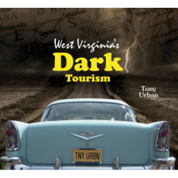 West Virginia's Dark Tourism