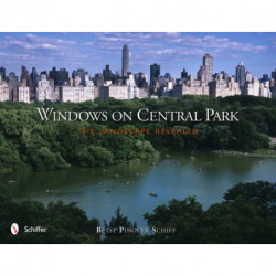 Windows on Central Park: The Landscape Revealed