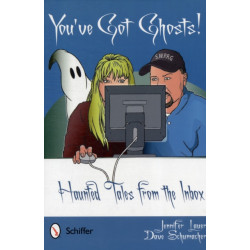You've Got Ghosts!: Haunted Tales from the Inbox