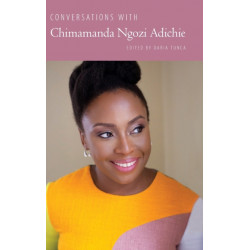 Conversations with Chimamanda Ngozi Adichie