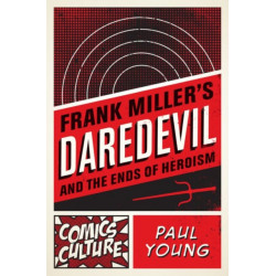 Frank Miller's Daredevil and the Ends of Heroism