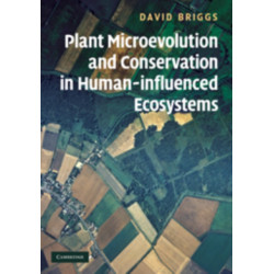 Plant Microevolution and Conservation in Human-influenced Ecosystems