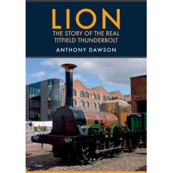 Lion: The Story of the Real Titfield Thunderbolt