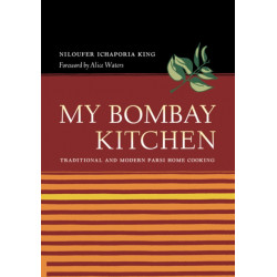 My Bombay Kitchen: Traditional and Modern Parsi Home Cooking