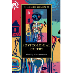 The Cambridge Companion to Postcolonial Poetry
