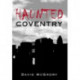 Haunted Coventry