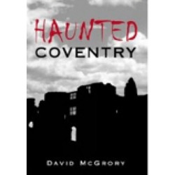 Haunted Coventry