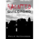Haunted Guildford