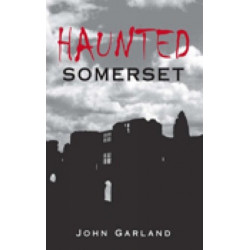 Haunted Somerset