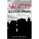 Haunted Edinburgh