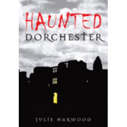Haunted Dorchester