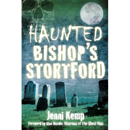 Haunted Bishop's Stortford