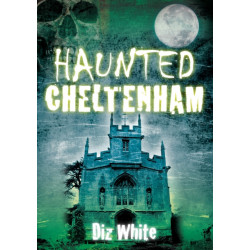 Haunted Cheltenham