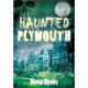 Haunted Plymouth