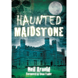 Haunted Maidstone