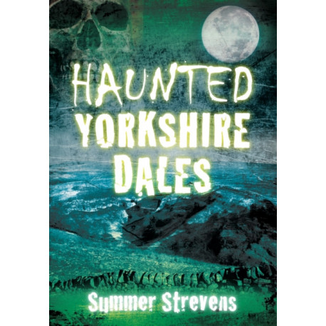 Haunted Yorkshire Dales