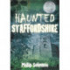 Haunted Staffordshire