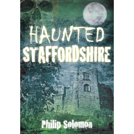 Haunted Staffordshire
