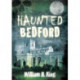 Haunted Bedford