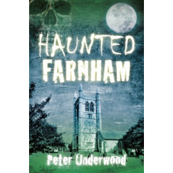 Haunted Farnham