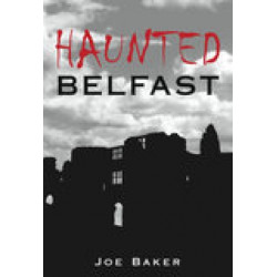 Haunted Belfast