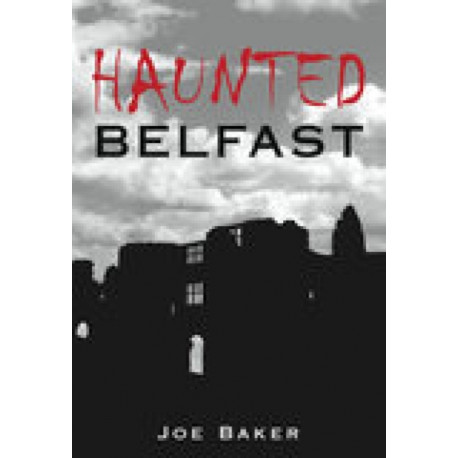 Haunted Belfast