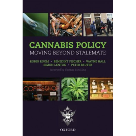 Cannabis Policy: Moving beyond stalemate