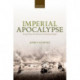 Imperial Apocalypse: The Great War and the Destruction of the Russian Empire