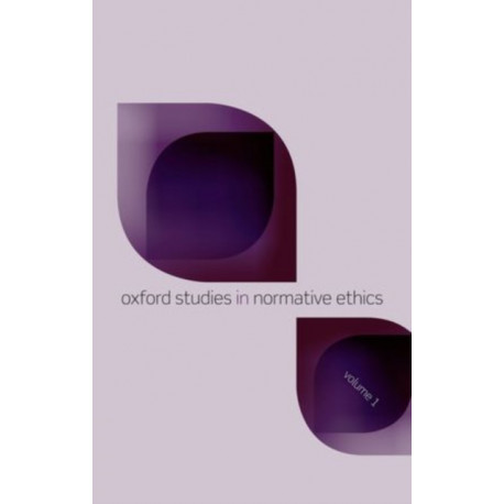 Oxford Studies in Normative Ethics, Volume 1