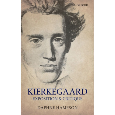 Kierkegaard: Exposition & Critique