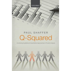 Q-Squared: Combining Qualitative and Quantitative Approaches in Poverty Analysis