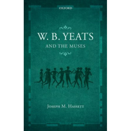 W.B. Yeats and the Muses