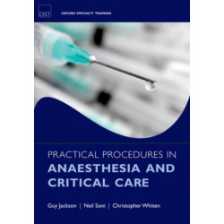 Practical Procedures in Anaesthesia and Critical Care