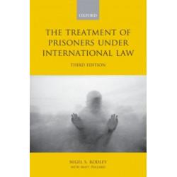 The Treatment of Prisoners under International Law