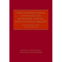 The International Covenant on Economic, Social and Cultural Rights: Commentary, Cases, and Materials