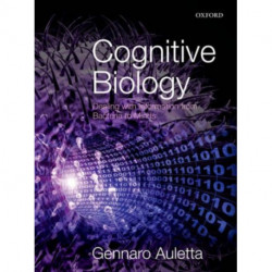 Cognitive Biology: Dealing with Information from Bacteria to Minds