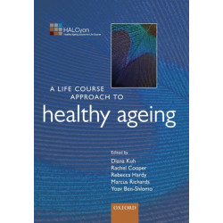 A Life Course Approach to Healthy Ageing