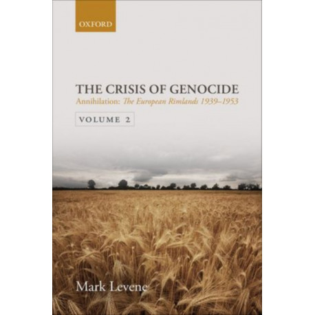 Annihilation: Volume II: The European Rimlands 1939-1953