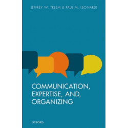 Expertise, Communication, and Organizing