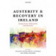 Austerity and Recovery in Ireland: Europe's Poster Child and the Great Recession