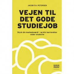 Vejen til det gode studiejob: Styrk din markedsværdi - og bliv karriereklar under studierne