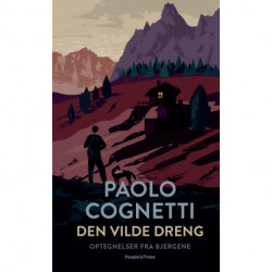 Den vilde dreng: Optegnelser fra bjergene