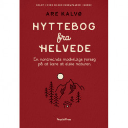 Hyttebog fra helvede: En nordmands modvillige forsøg på at lære at elske naturen